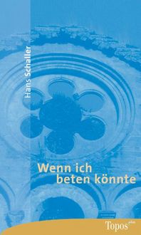Produktbild: Wenn ich beten k&ouml;nnte
