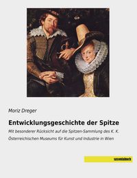 Produktbild: Entwicklungsgeschichte der Spitze