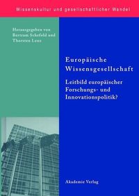 Produktbild: Europ&auml;ische Wissensgesellschaft - Leitbild europ&auml;ischer Forschungs- und Innovationspolitik?