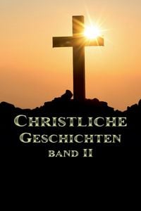 Produktbild: Christliche Geschichten Band II