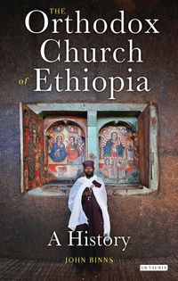 Produktbild: Binns, J: The Orthodox Church of Ethiopia