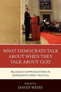 Produktbild: What Democrats Talk about When They Talk about God