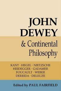 Produktbild: John Dewey and Continental Philosophy