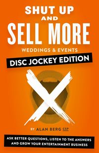 Produktbild: Shut Up and Sell More Weddings & Events - Disc Jockey Edition