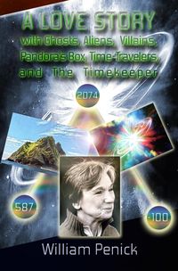 Produktbild: A Love Story With Ghosts, Aliens, Villains, Pandora's Box, Time-Travelers, And The Timekeeper
