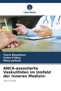 Produktbild: ANCA-assoziierte Vaskulitiden im Umfeld der Inneren Medizin:
