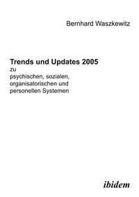 Produktbild: Trends und Updates 2005 zu psychischen, sozialen, organisatorischen und personellen Systemen