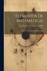 Produktbild: Elementos De Matemáticas: Geometría Y Trigonometría Rectilínea