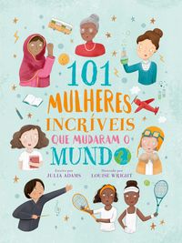 Produktbild: 101 mulheres incr&iacute;veis que mudaram o mundo