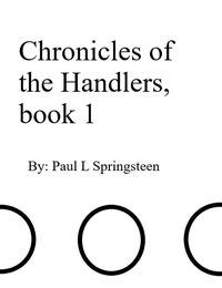 Produktbild: Chronicles of the Handlers, book 1