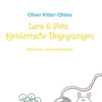 Produktbild: Lara & Felix Geisterhafte Begegnungen