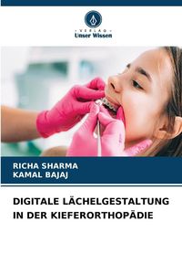 Produktbild: Digitale L&auml;chelgestaltung in der Kieferorthop&auml;die