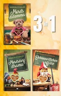 Produktbild: Dorfkommissarin-Mary-Krimi-Sammelband: Mordsdilemma, Mordsdorfdrama, Schneewittchenaff&auml;re