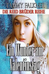 Produktbild: Ein Wunder am Valentinstag (Die Reed Br&uuml;der Reihe, #19)