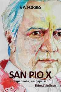 Produktbild: San P&iacute;o X. El Papa Sarto, un papa santo (Colecci&oacute;n Santos, #3)
