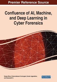 Produktbild: Confluence of AI, Machine, and Deep Learning in Cyber Forensics
