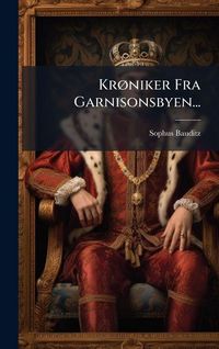 Produktbild: Kr&Atilde;, niker Fra Garnisonsbyen...