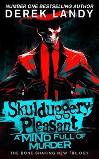 Produktbild: Skulduggery Pleasant 16 - A Mind Full of Murder