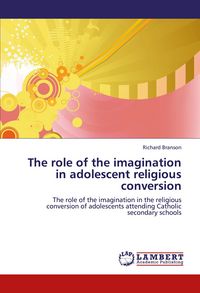 Produktbild: The role of the imagination in adolescent religious conversion