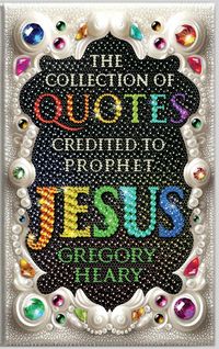 Produktbild: The Collection of Quotes Credited to Prophet Jesus