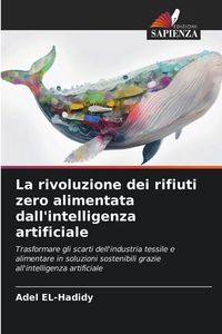 Produktbild: La rivoluzione dei rifiuti zero alimentata dall'intelligenza artificiale