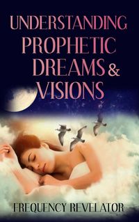 Produktbild: Understanding Prophetic Dreams and Visions