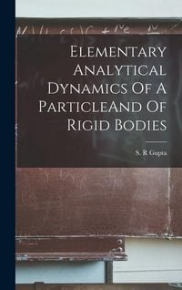 Produktbild: Elementary Analytical Dynamics Of A ParticleAnd Of Rigid Bodies