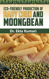 Produktbild: Eco-Friendly Production of Baby Corn and Moongbean