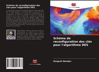 Produktbild: Sch&eacute;ma de reconfiguration des cl&eacute;s pour l'algorithme DES
