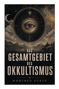 Produktbild: Das Gesamtgebiet des Okkultismus