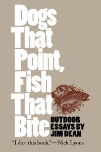 Produktbild: Dogs That Point, Fish That Bite