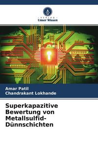 Produktbild: Superkapazitive Bewertung von Metallsulfid-D&uuml;nnschichten