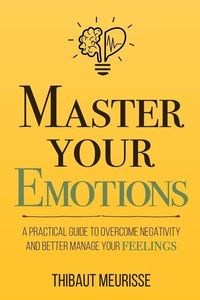 Bild vom Artikel Master Your Emotions vom Autor Thibaut Meurisse
