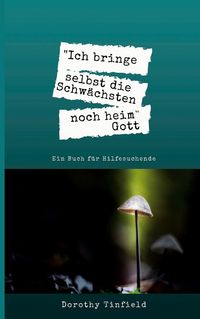 Produktbild: Ich bringe selbst die Schw&auml;chsten noch heim