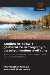 Produktbild: Analiza &iquest;ciek&oacute;w z garbarni ze szczeg&oacute;lnym uwzgl&iquest;dnieniem awifauny