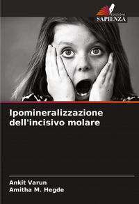 Produktbild: Ipomineralizzazione dell'incisivo molare