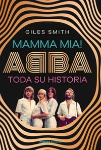 Produktbild: Mamma Mia! ABBA, toda su historia