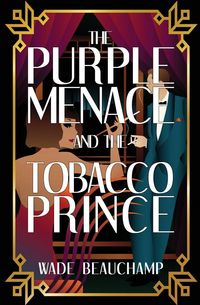 Produktbild: The Purple Menace and the Tobacco Prince