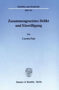 Produktbild: Zusammengesetztes Delikt und Einwilligung.