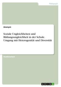 'Soziale Ungleichheiten Und Bildungsungleichheit In Der Schule. Umgang ...