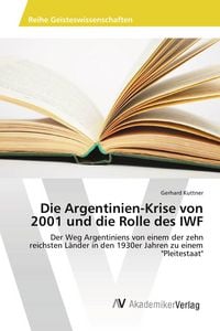 Produktbild: Die Argentinien-Krise von 2001 und die Rolle des IWF