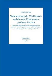 Produktbild: Wahrnehmung der Wirklichkeit und die vom Kommenden ge&ouml;ffnete Zukunft