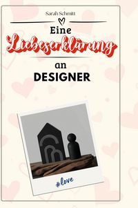 Produktbild: Eine Liebeserkl&auml;rung an Designer
