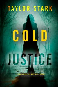 Produktbild: Cold Justice (A Carly Phoenix FBI Suspense Thriller-Book 1)
