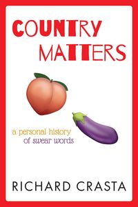 Produktbild: Country Matters: A Personal History of Swear Words