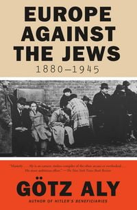 Produktbild: Europe Against the Jews, 1880-1945