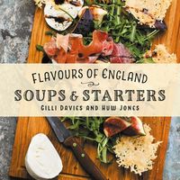 Produktbild: Flavours of England: Soups and Starters