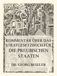 Produktbild: Kommentar &uuml;ber das Strafgesetzbuch f&uuml;r die Preu&szlig;ischen Staaten