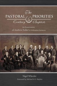 Produktbild: The Pastoral Priorities of 18th Century Baptists