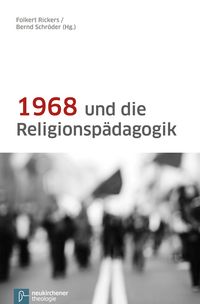 Produktbild: 1968 und die Religionsp&auml;dagogik